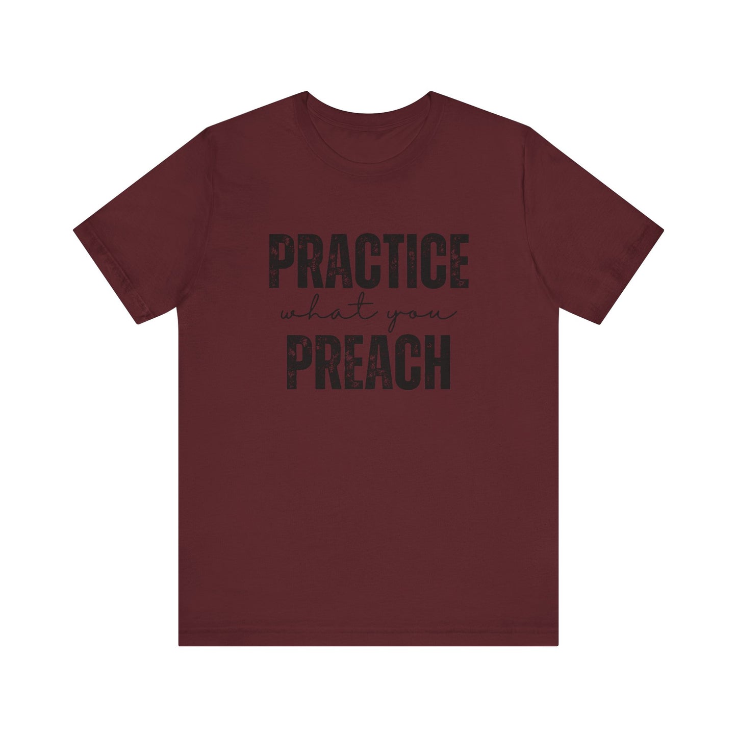 Practice Preach T-shirt